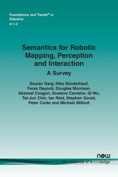 Semantics for Robotic Mapping, Perception and Interaction - Garg, Sourav; Sünderhauf, Niko; Dayoub, Feras