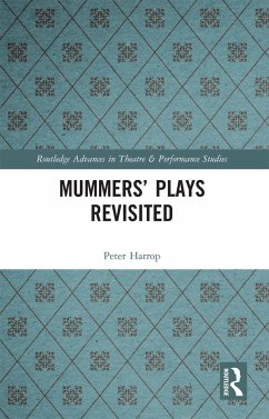 Mummers' Plays Revisited - Harrop, Peter