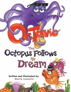 Octavio The Octopus Follows His Dream - Leonello, Maria