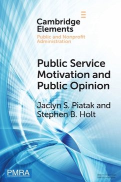 Public Service Motivation and Public Opinion - Piatak, Jaclyn S. (University of North Carolina, Charlotte); Holt, Stephen B. (University at Albany, State University of New York