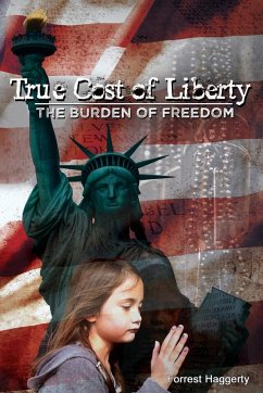 True Cost of Liberty - Haggerty, Forrest