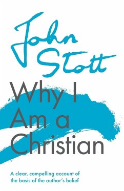 Why I am a Christian - Stott, John (Author)