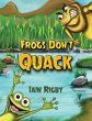 Frogs Don't Quack - Bild 1