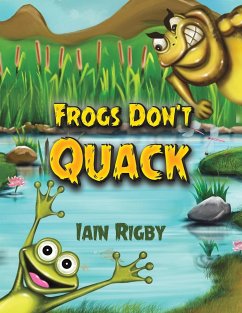 Frogs Don't Quack - Rigby, Iain