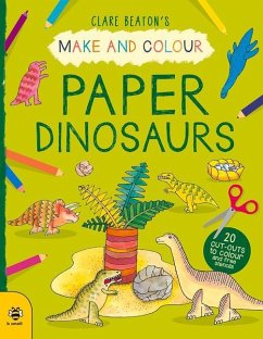 Make & Colour Paper Dinosaurs - Beaton, Clare
