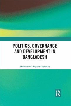 Politics, Governance and Development in Bangladesh - Rahman, Muhammad Sayadur