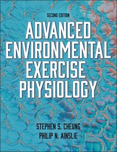 Advanced Environmental Exercise Physiology - Cheung, Stephen S.; Ainslie, Philip