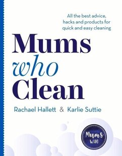 Mums Who Clean - Hallett, Rachael; Suttie, Karlie