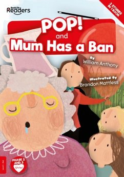 POP! and Mum Has a Ban - Anthony, William
