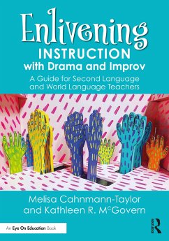 Enlivening Instruction with Drama and Improv - Cahnmann-Taylor, Melisa; McGovern, Kathleen