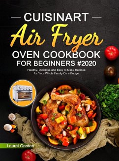 Cuisinart Air Fryer Oven Cookbook for Beginners #2020 - Gordan, Laurel