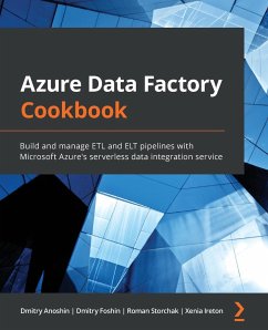 Azure Data Factory Cookbook - Anoshin, Dmitry; Foshin, Dmitry; Storchak, Roman