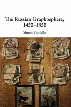 The Russian Graphosphere, 1450-1850 - Franklin, Simon
