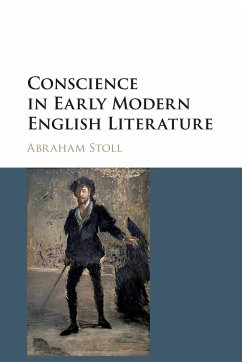 Conscience in Early Modern English Literature - Stoll, Abraham