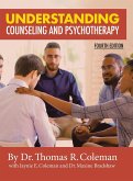 Understanding Counseling and Psychotherapy Fourth Edition