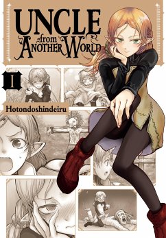 Uncle from Another World, Vol. 1 - Hotondoshindeiru