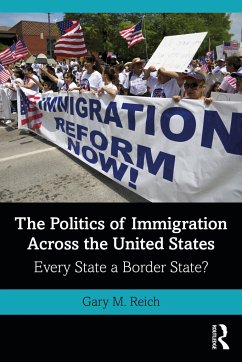 The Politics of Immigration Across the United States - Reich, Gary M