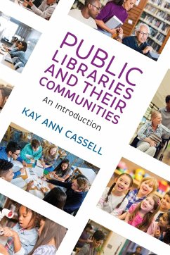 Public Libraries and Their Communities - Cassell, Kay Ann