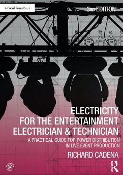 Electricity for the Entertainment Electrician & Technician - Cadena, Richard