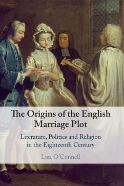 The Origins of the English Marriage Plot - O'Connell, Lisa
