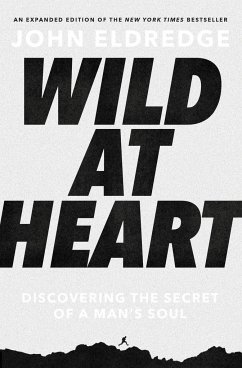 Wild at Heart Expanded Edition - Eldredge, John