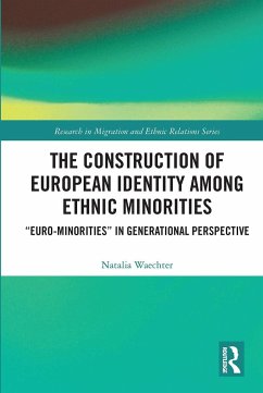 The Construction of European Identity among Ethnic Minorities - Waechter, Natalia