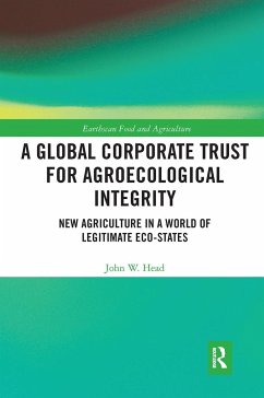 A Global Corporate Trust for Agroecological Integrity - Head, John W