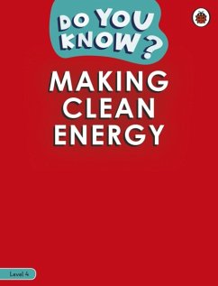 Do You Know? Level 4 - Making Clean Energy - Ladybird