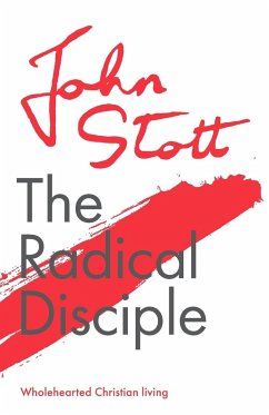 The Radical Disciple - Stott, John (Author)