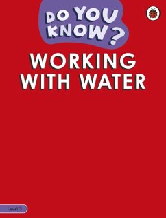 Do You Know? Level 3 - Working With Water - Ladybird