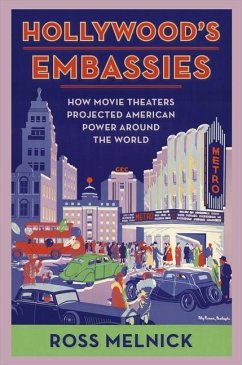 Hollywood's Embassies - Melnick, Ross (Professor, Emory University)