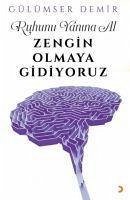 Ruhunu Yanina Al Zengin Olmaya Gidiyoruz - Demir, Gülümser