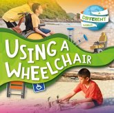 Using a Wheelchair Using a Wheelchair