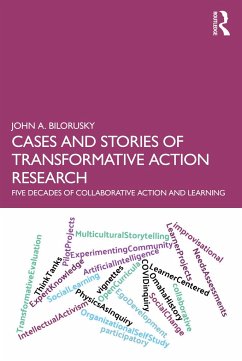 Cases and Stories of Transformative Action Research - Bilorusky, John A