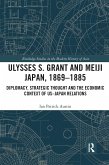 Ulysses S. Grant and Meiji Japan, 1869-1885