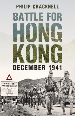 Battle for Hong Kong, December 1941 - Cracknell, Philip