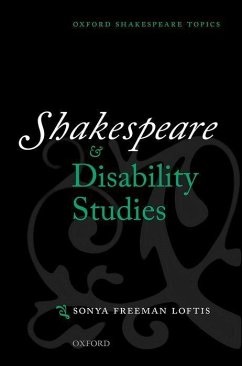 Shakespeare and Disability Studies - Freeman Loftis, Sonya