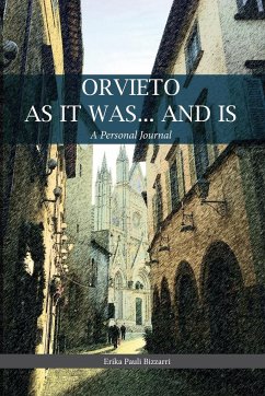 ORVIETO AS IT WAS... AND IS - Bizzarri, Erika