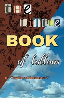 the little book of tattoos - Drinkwater, Bailey