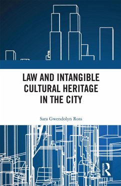 Law and Intangible Cultural Heritage in the City - Ross, Sara