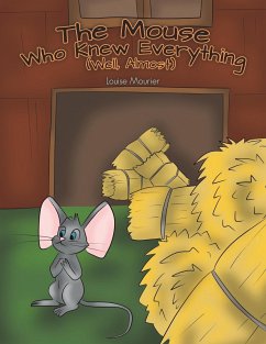 The Mouse Who Knew Everything (Well, Almost) - Mourier, Louise