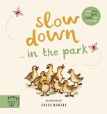 Slow Down... Discover Nature in the Park Slow Down... Discover Nature in the Park