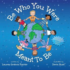 Be Who You Were Meant to Be - Fischer, Lauren Grabois