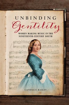 Unbinding Gentility - Bailey, Candace