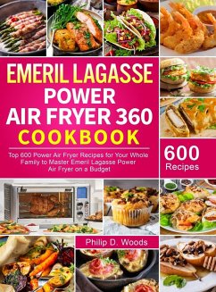 Emeril Lagasse Power Air Fryer 360 Cookbook - Woods, Philip D.