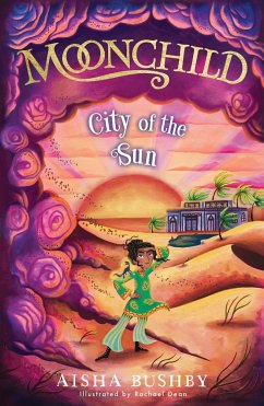 Moonchild: City of the Sun - Bushby, Aisha