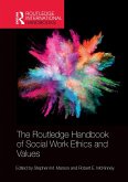 The Routledge Handbook of Social Work Ethics and Values