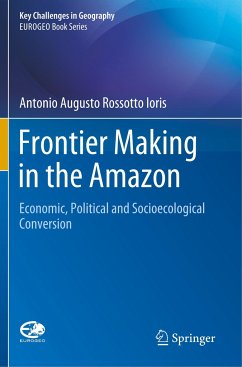 Frontier Making in the Amazon - Ioris, Antonio Augusto Rossotto