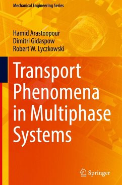 Transport Phenomena in Multiphase Systems - Gidaspow, Dimitri;Lyczkowski, Robert W.;Arastoopour, Hamid