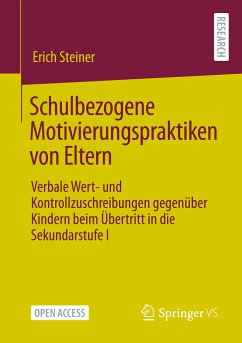 Schulbezogene Motivierungspraktiken von Eltern - Steiner, Erich